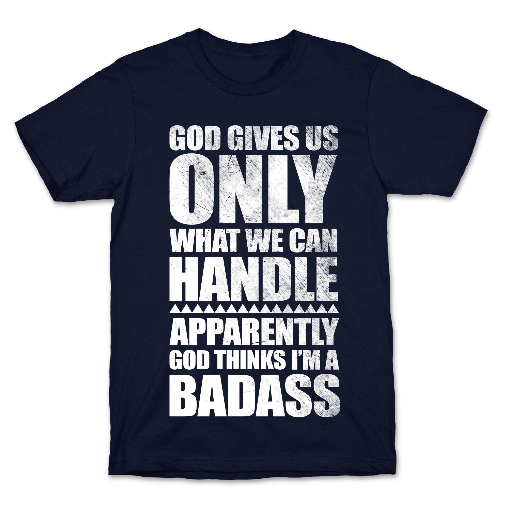 God Thinks I'm Badass T-Shirt